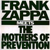 Frank Zappa Meets the Mothers of Prevention